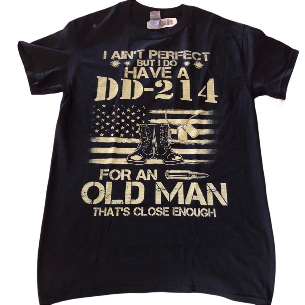 I Aint Perfect But I Do Have A DD214 T-Shirt Sz S